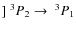 $]~^3P_2\rightarrow\ ^3P_1$
