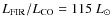 $L_{\rm FIR}/L_{\rm CO} = 115~L_\odot$