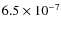 $6.5\times10^{-7}$