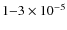 $1{-}3\times10^{-5}$