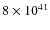 $8\times 10^{41}$