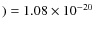 $) = 1.08\times10^{-20}$
