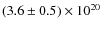 $(3.6\pm0.5)\times10^{20}$