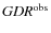 ${\it GDR}^{{\rm obs}}$
