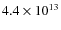 $4.4
\times10^{13} $