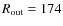 $R_{{\rm out}} = 174$