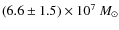 $(6.6\pm1.5)\times10^{7}~{M_{\odot}}$
