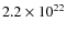 $2.2 \times10^{22}$