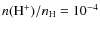 $n({\rm
H}^+)/n_{\rm H} = 10^{-4}$