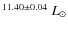 $^{11.40\pm0.04}~L_\odot$