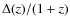 $\Delta(z)/(1+z)$
