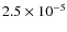 $2.5 \times 10^{-5}$