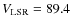 $V_{\rm LSR} = 89.4$