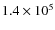 $1.4 \times 10^5$