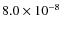 $8.0\times 10^{-8}$