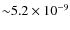 ${\sim}5.2\times10^{-9}$