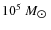 $10^5~M_{\hbox{$\odot$ }}$