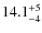$\rm 14.1^{+5}_{-4}$