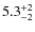 $\rm 5.3^{+2}_{-2}$