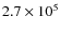 $2.7 \times 10^5$