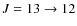 $J = 13\rightarrow12$
