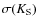 $\sigma(K_{\rm S})$