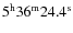 $5^{\rm h} 36^{\rm m} 24.4^{\rm s}$