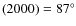 $(2000) = 87^\circ$