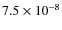 $7.5 \times 10^{-8}$