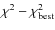 $\chi ^2-\chi ^{2}_{\rm {best}}$