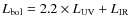 $L_{\rm bol}=2.2 \times
L_{\rm UV}+L_{\rm IR}$