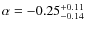 $\alpha=-0.25^{+0.11}_{-0.14}$