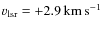 $v_{\rm lsr}= +2.9\hbox{\kern 0.20em km\kern 0.20em s$^{-1}$ }$