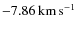 $-7.86\hbox{\kern 0.20em km\kern 0.20em s$^{-1}$ }$