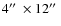 $4\hbox{$^{\prime\prime}$ }\times 12\hbox{$^{\prime\prime}$ }$