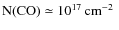 $\rm N(CO) \simeq 10^{17}\hbox{\kern 0.20em cm$^{-2}$ }$