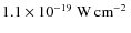 $\rm 1.1\times 10^{-19}\;W\hbox{\kern 0.20em cm$^{-2}$ }$
