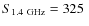 $S_{1.4~\rm GHz}=325~$