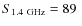 $S_{1.4~\rm GHz}=89~$