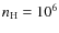 $n_{\rm H} =10^6$
