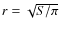 $r=\sqrt{S/\pi}$