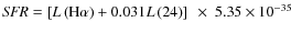 ${\it SFR}=\left[L\left({{\rm H}\alpha}\right)+0.031L\left(24\right)\right]~\times~5.35\times 10^{-35}$