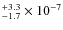 $^{+3.3}_{-1.7} \times 10^{-7}$