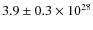 $3.9\pm0.3\times10^{28}$