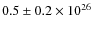 $0.5\pm0.2\times10^{26}$