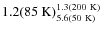 $\rm 1.2(85~K)^{1.3(200~K)}_{5.6(50~K)}$