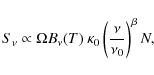 \begin{displaymath}S_\nu \propto \Omega B_\nu(T) ~ \kappa_0 \left(\frac{\nu}{\nu_0}\right)^{\beta} N,
\end{displaymath}