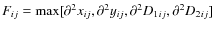 $F_{ij} = \max [ \partial ^2 {{x}} _{ij}, \partial ^2 {{y}} _{ij}, \partial ^2 {{D_{1}}} _{ij}, \partial ^2 {{D_{2}}} _{ij}]$