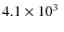 $4.1\times10^3~$
