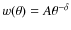 $w(\theta) = A \theta^{-\delta}$